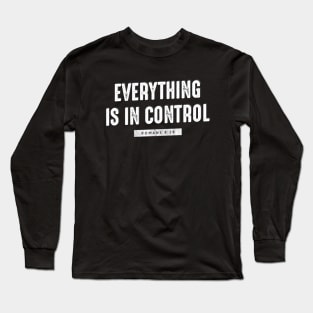 Everything Is In Control Bible Verse Long Sleeve T-Shirt